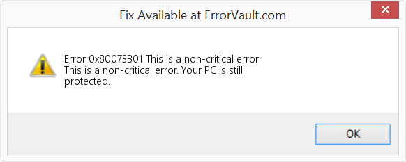 Fix This is a non-critical error (Error Code 0x80073B01)