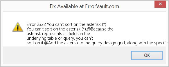Fix You can't sort on the asterisk (*) (Error Code 2322)