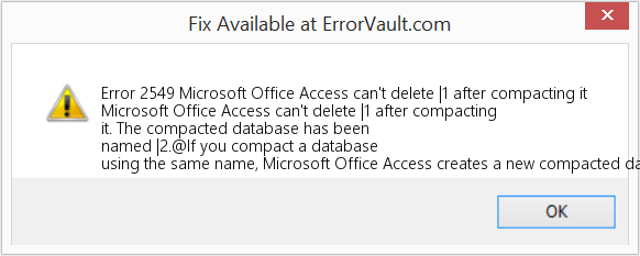 Fix Microsoft Office Access can't delete |1 after compacting it (Error Code 2549)