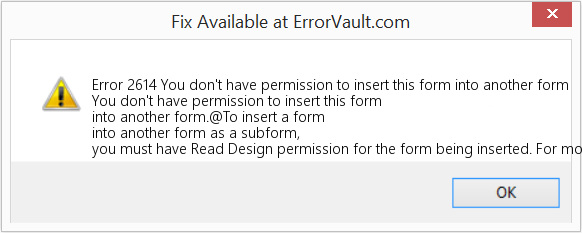 Fix You don't have permission to insert this form into another form (Error Code 2614)