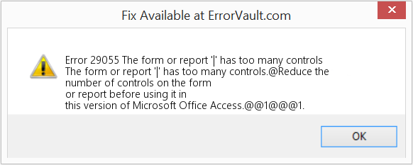 Fix The form or report '|' has too many controls (Error Code 29055)