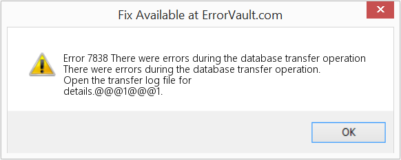 Fix There were errors during the database transfer operation (Error Code 7838)