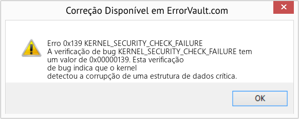 Fix KERNEL_SECURITY_CHECK_FAILURE (Error Erro 0x139)