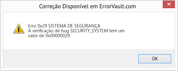 Fix SISTEMA DE SEGURANÇA (Error Erro 0x29)