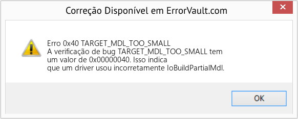 Fix TARGET_MDL_TOO_SMALL (Error Erro 0x40)