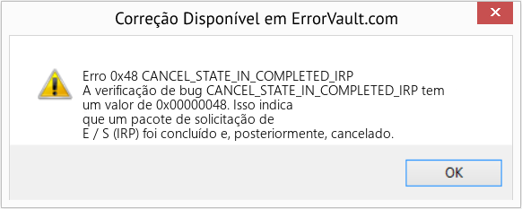 Fix CANCEL_STATE_IN_COMPLETED_IRP (Error Erro 0x48)