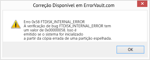 Fix FTDISK_INTERNAL_ERROR (Error Erro 0x58)