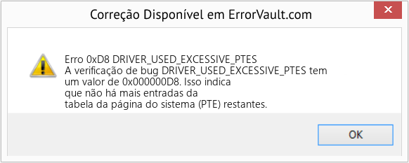 Fix DRIVER_USED_EXCESSIVE_PTES (Error Erro 0xD8)
