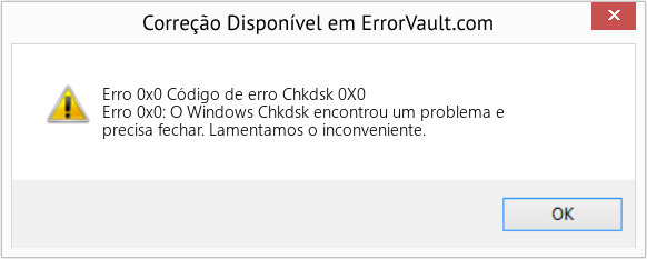 Fix Código de erro Chkdsk 0X0 (Error Erro 0x0)