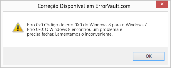Fix Código de erro 0X0 do Windows 8 para o Windows 7 (Error Erro 0x0)
