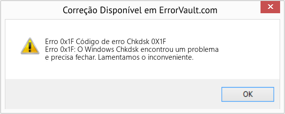 Fix Código de erro Chkdsk 0X1F (Error Erro 0x1F)