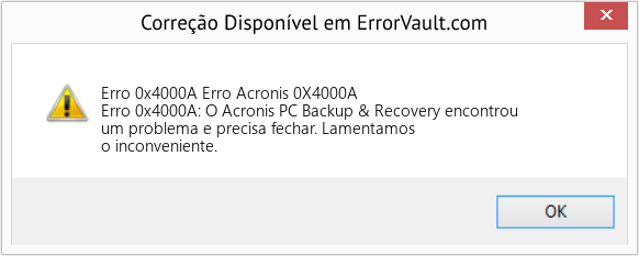 Fix Erro Acronis 0X4000A (Error Erro 0x4000A)