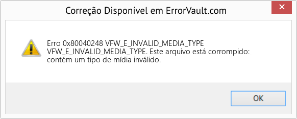 Fix VFW_E_INVALID_MEDIA_TYPE (Error Erro 0x80040248)