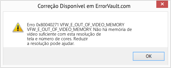 Fix VFW_E_OUT_OF_VIDEO_MEMORY (Error Erro 0x80040271)