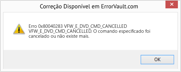 Fix VFW_E_DVD_CMD_CANCELLED (Error Erro 0x80040283)