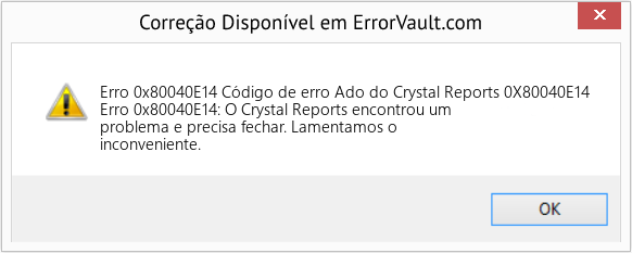 Fix Código de erro Ado do Crystal Reports 0X80040E14 (Error Erro 0x80040E14)
