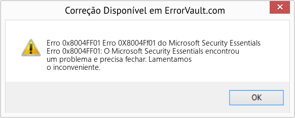 Fix Erro 0X8004Ff01 do Microsoft Security Essentials (Error Erro 0x8004FF01)