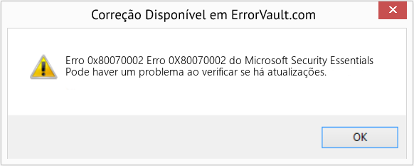Fix Erro 0X80070002 do Microsoft Security Essentials (Error Erro 0x80070002)