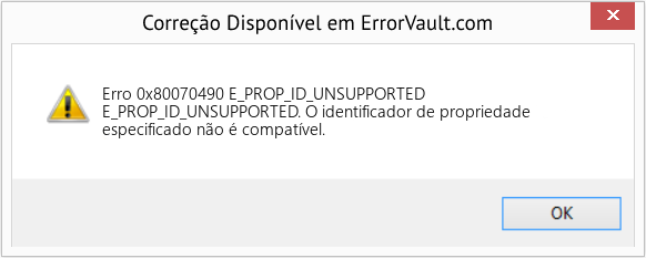 Fix E_PROP_ID_UNSUPPORTED (Error Erro 0x80070490)
