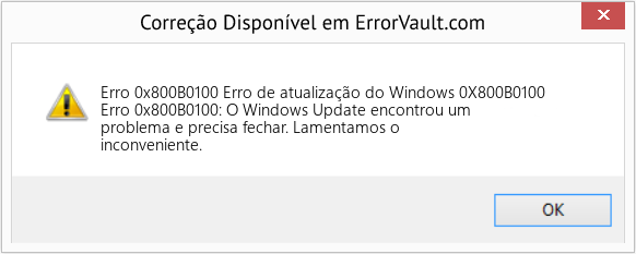 Fix Erro de atualização do Windows 0X800B0100 (Error Erro 0x800B0100)