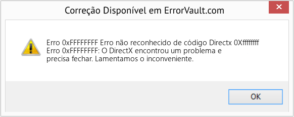 Fix Erro não reconhecido de código Directx 0Xffffffff (Error Erro 0xFFFFFFFF)
