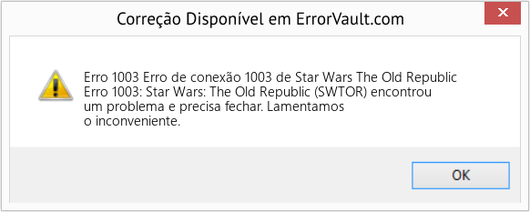 Fix Erro de conexão 1003 de Star Wars The Old Republic (Error Erro 1003)