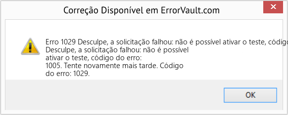Fix Desculpe, a solicitação falhou: não é possível ativar o teste, código do erro: 1005 (Error Erro 1029)