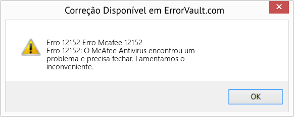 Fix Erro Mcafee 12152 (Error Erro 12152)