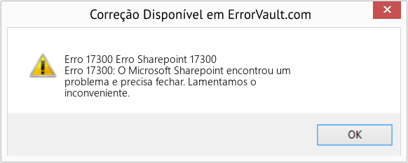 Fix Erro Sharepoint 17300 (Error Erro 17300)