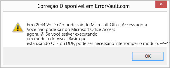 Fix Você não pode sair do Microsoft Office Access agora (Error Erro 2044)