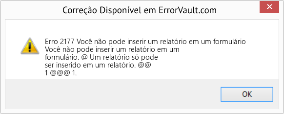 Fix Você não pode inserir um relatório em um formulário (Error Erro 2177)