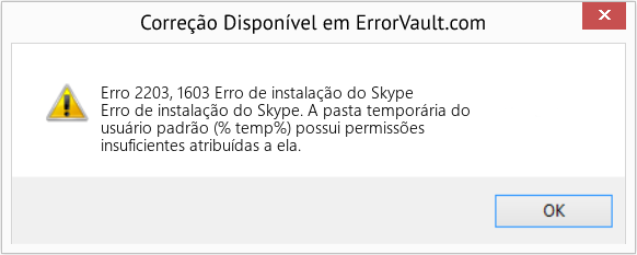 Fix Erro de instalação do Skype (Error Erro 2203, 1603)