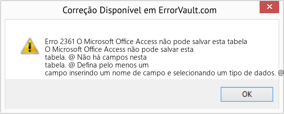 Fix O Microsoft Office Access não pode salvar esta tabela (Error Erro 2361)