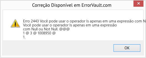 Fix Você pode usar o operador Is apenas em uma expressão com Null ou Not Null (Error Erro 2443)