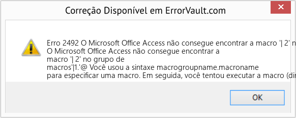 Fix O Microsoft Office Access não consegue encontrar a macro '| 2' no grupo de macros '| 1 (Error Erro 2492)
