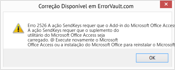 Fix A ação SendKeys requer que o Add-in do Microsoft Office Access Utility seja carregado (Error Erro 2526)