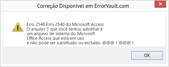 Fix Erro 2540 do Microsoft Access (Error Erro 2540)