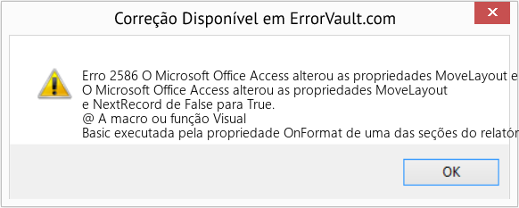 Fix O Microsoft Office Access alterou as propriedades MoveLayout e NextRecord de False para True (Error Erro 2586)