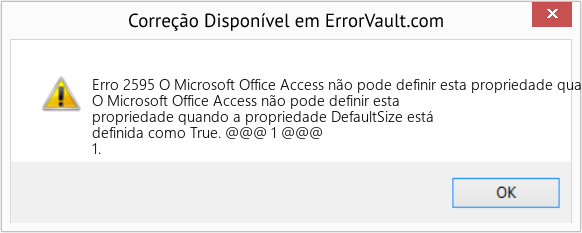 Fix O Microsoft Office Access não pode definir esta propriedade quando a propriedade DefaultSize está definida como True (Error Erro 2595)