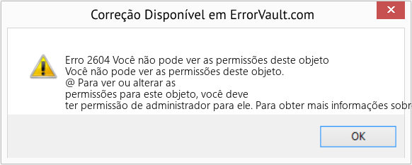 Download Error <?php echo $number; ?> (Você não pode ver as permissões deste objeto) Repair Tool Fix Você não pode ver as permissões deste objeto (Error Erro 2604)
