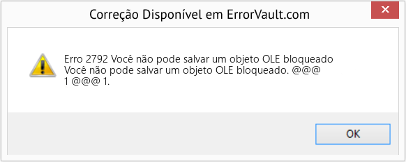 Download Error <?php echo $number; ?> (Você não pode salvar um objeto OLE bloqueado) Repair Tool Fix Você não pode salvar um objeto OLE bloqueado (Error Erro 2792)