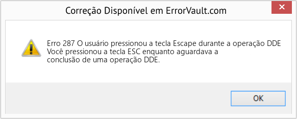 Fix O usuário pressionou a tecla Escape durante a operação DDE (Error Erro 287)