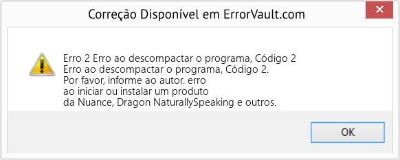 Fix Erro ao descompactar o programa, Código 2 (Error Erro 2)