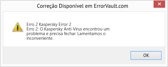 Fix Kaspersky Error 2 (Error Erro 2)