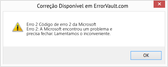 Fix Código de erro 2 da Microsoft (Error Erro 2)