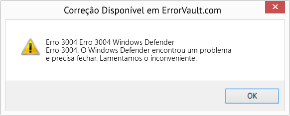 Fix Erro 3004 Windows Defender (Error Erro 3004)