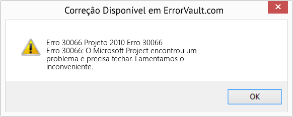 Fix Projeto 2010 Erro 30066 (Error Erro 30066)