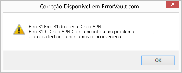 Fix Erro 31 do cliente Cisco VPN (Error Erro 31)