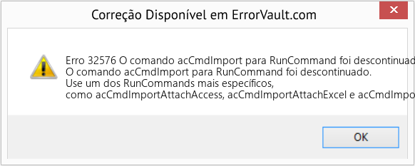Fix O comando acCmdImport para RunCommand foi descontinuado (Error Erro 32576)