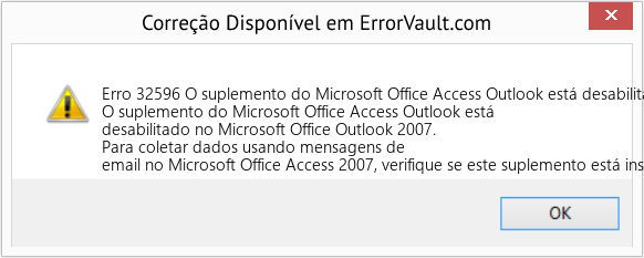 Fix O suplemento do Microsoft Office Access Outlook está desabilitado no Microsoft Office Outlook 2007 (Error Erro 32596)